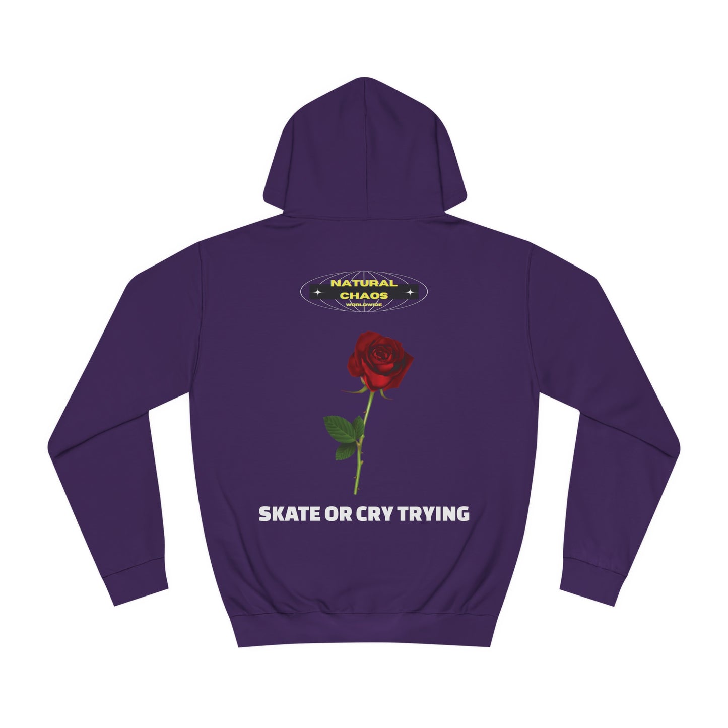 Skate or Cry Trying Hoodie - NATURAL CHAOS WORLDWIDE